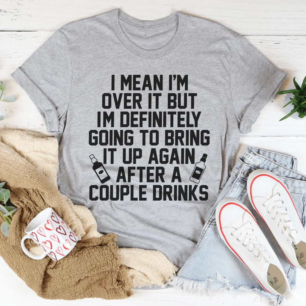 I'm Over It Tee