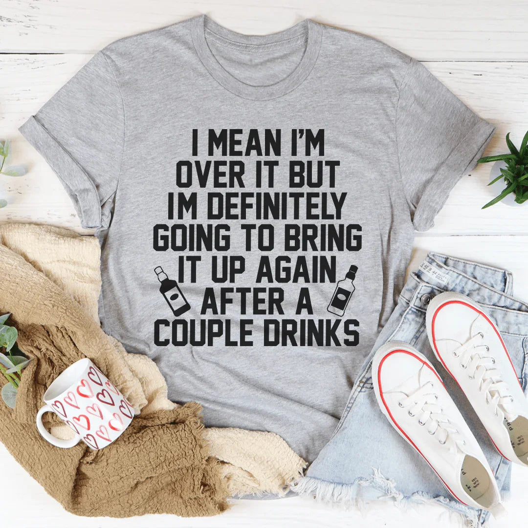 I'm Over It Tee
