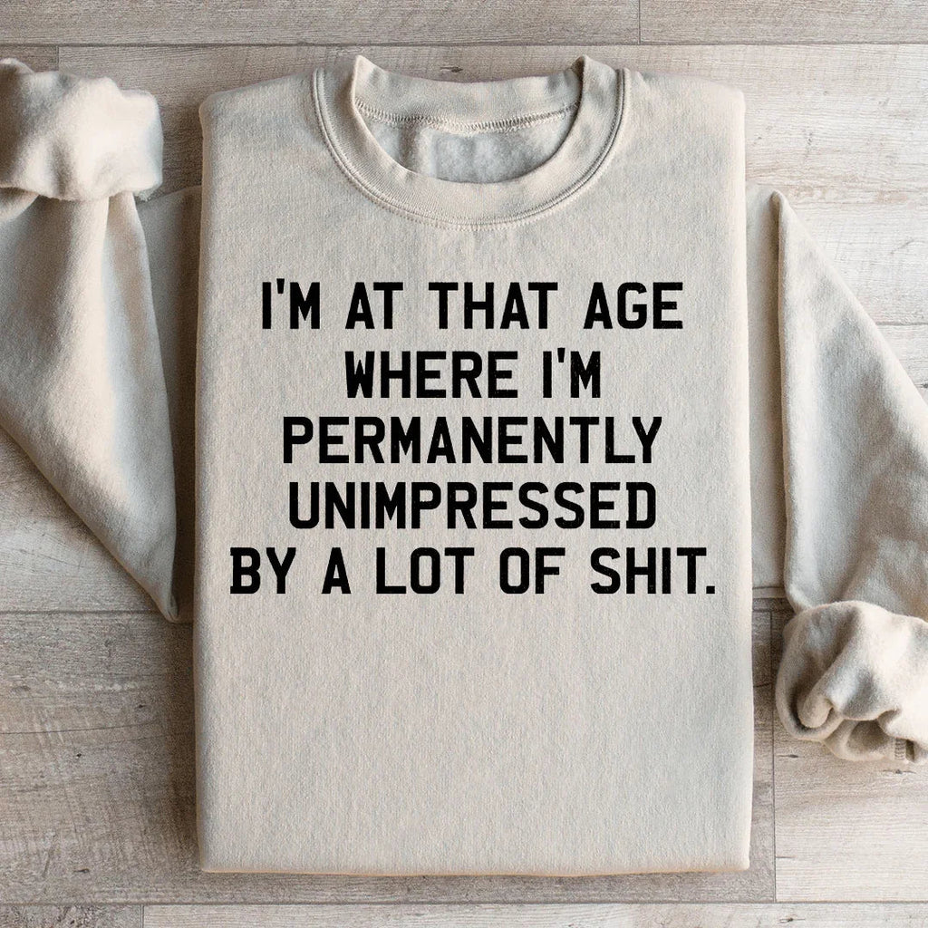 I'm Permanently Unimpressed Sweatshirt