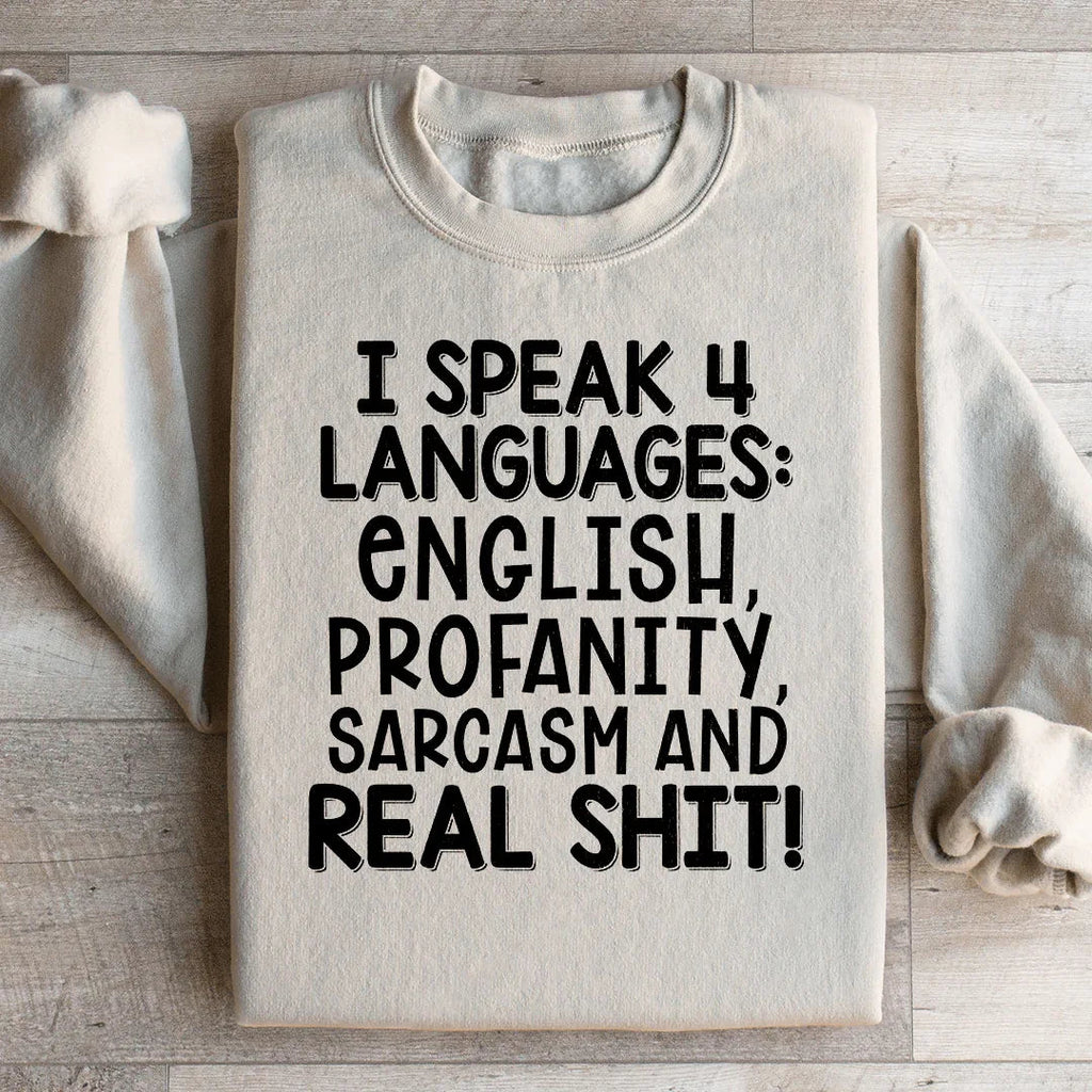 I Speak Four Languages Sweatshirt