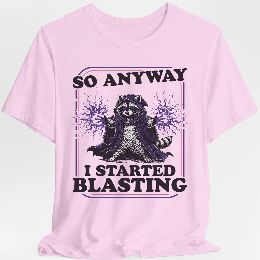 I Started Blasting T-Shirt