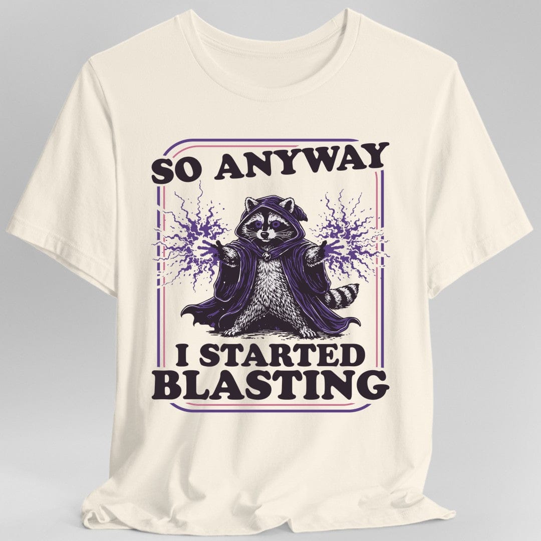 I Started Blasting T-Shirt