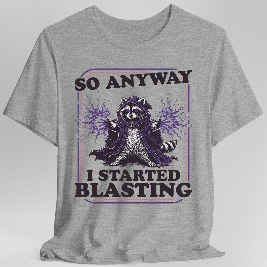 I Started Blasting T-Shirt