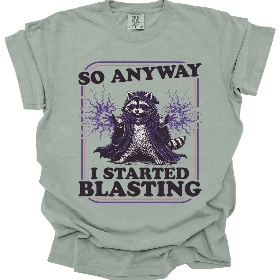 I Started Blasting T-Shirt - Comfort Colors