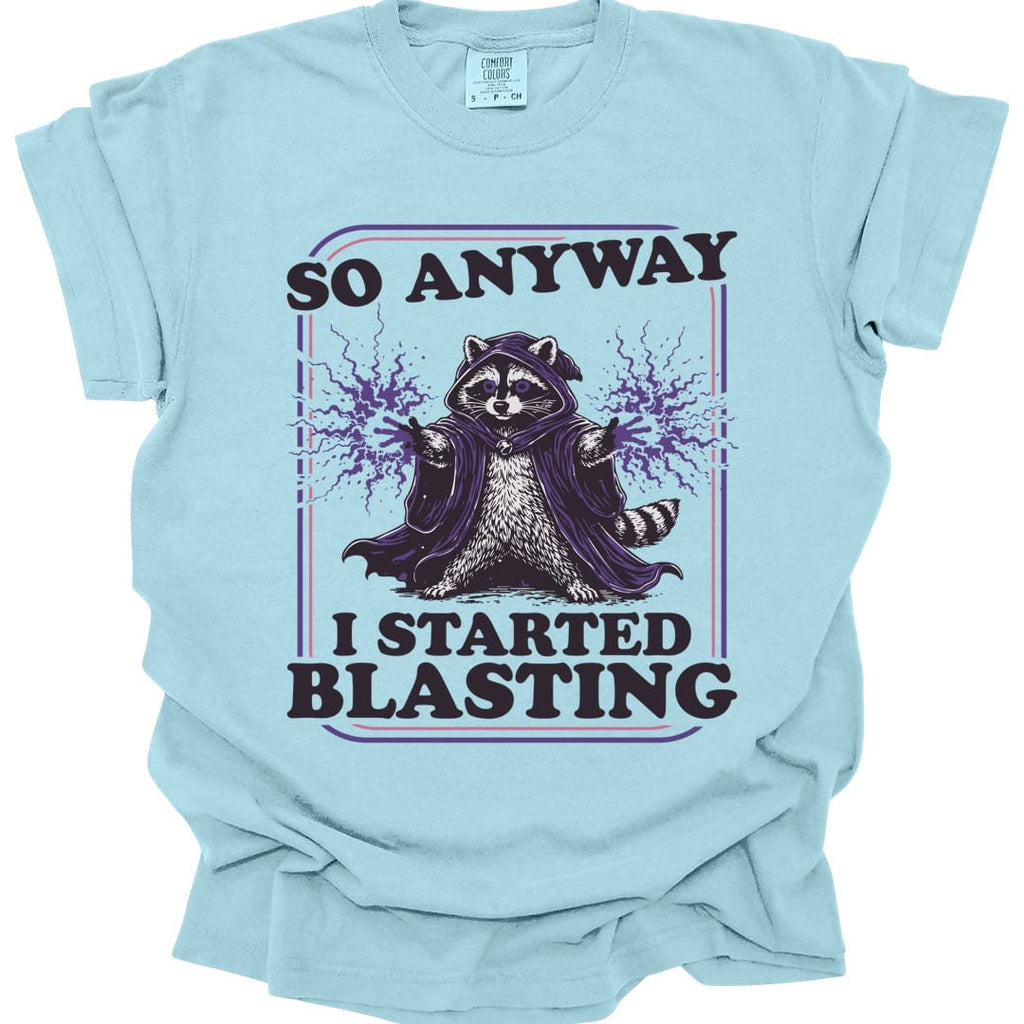 I Started Blasting T-Shirt - Comfort Colors
