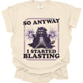 I Started Blasting T-Shirt - Comfort Colors