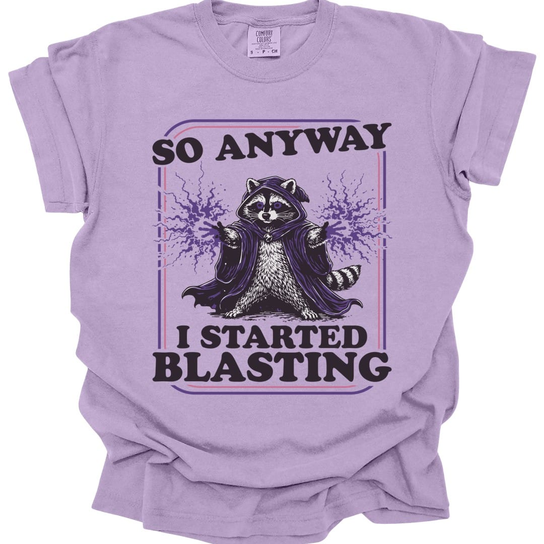 I Started Blasting T-Shirt - Comfort Colors