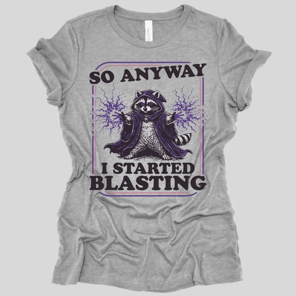 I Started Blasting Women's T-shirt