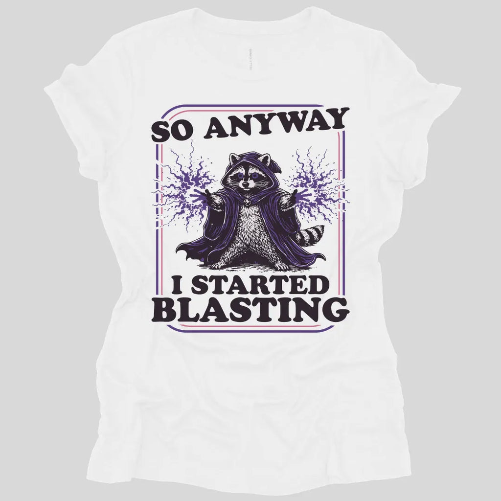 I Started Blasting Women's T-shirt