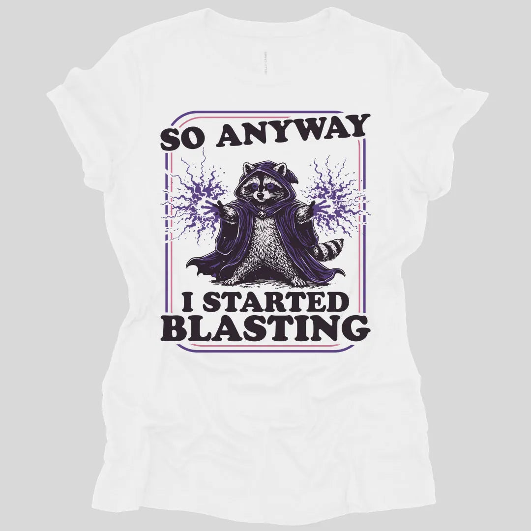 I Started Blasting Women's T-shirt