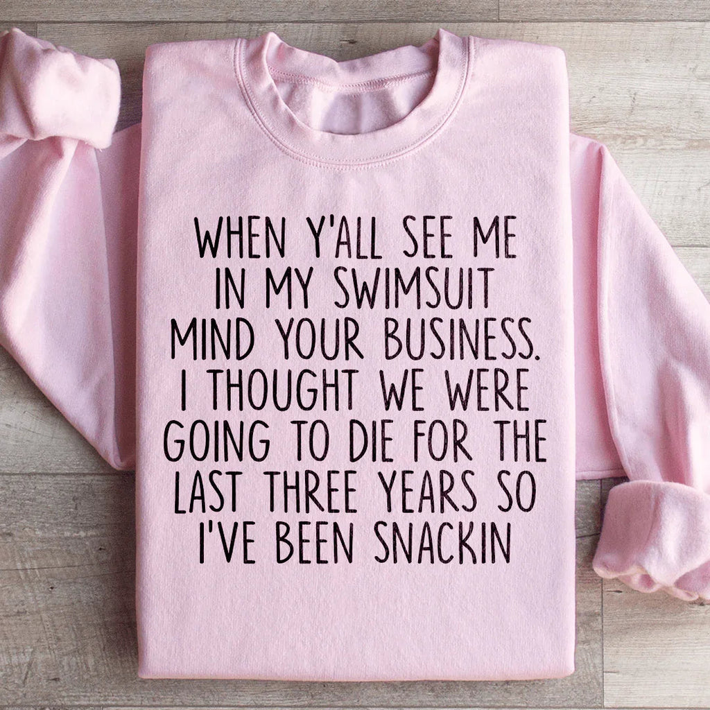 I've Been Snackin Sweatshirt