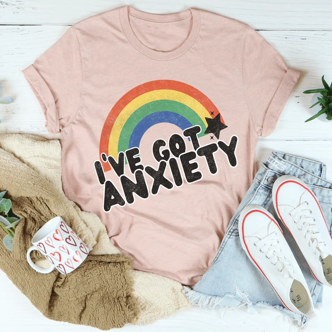 I've Got Anxiety Tee