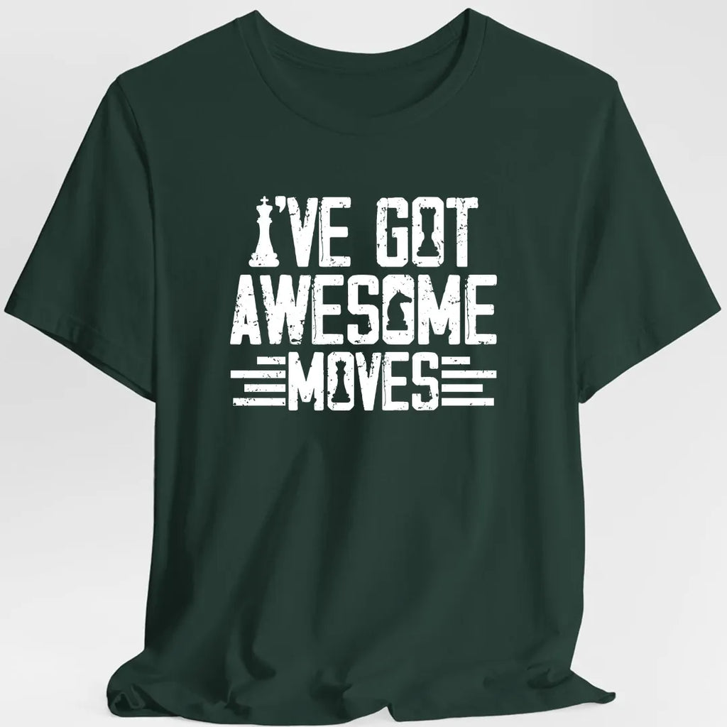 I've Got Awesome Moves Chess T-Shirt