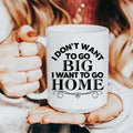 I Want To Go Home Ceramic Mug 15 oz