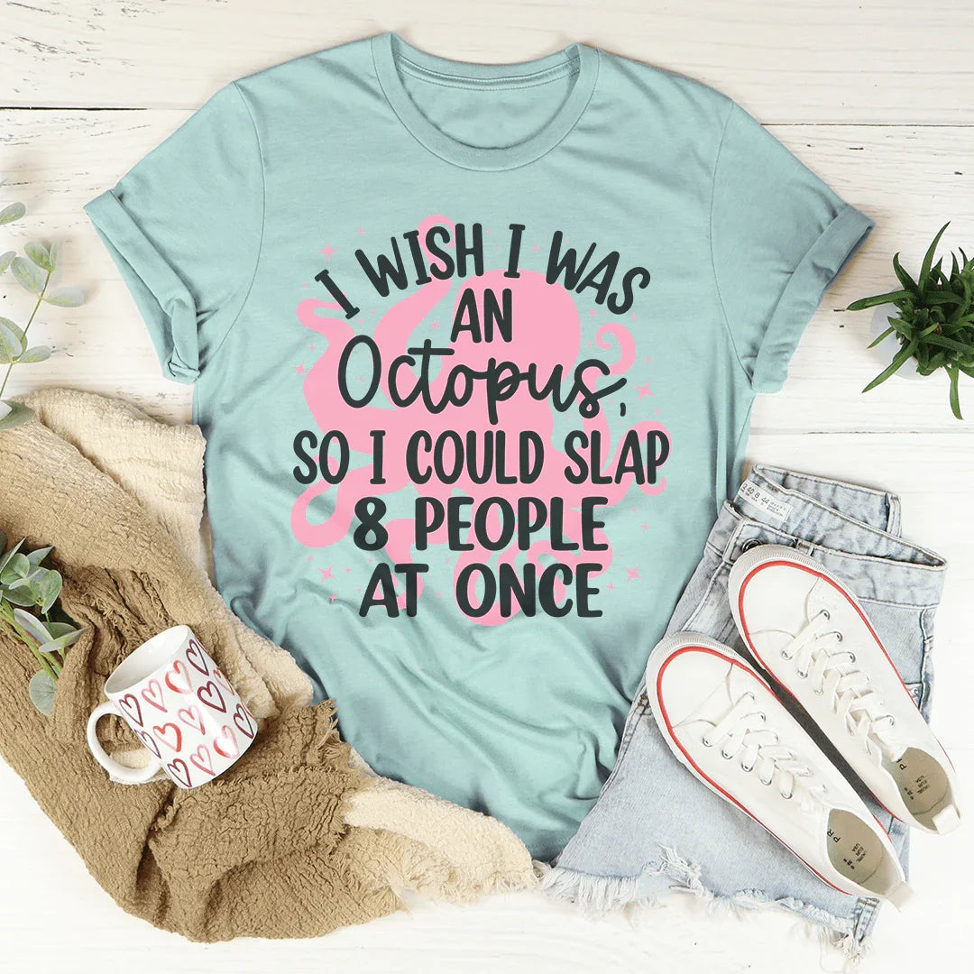 I Wish I Was An Octopus Tee