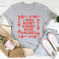 I Wish Regret Burned More Calories Tee
