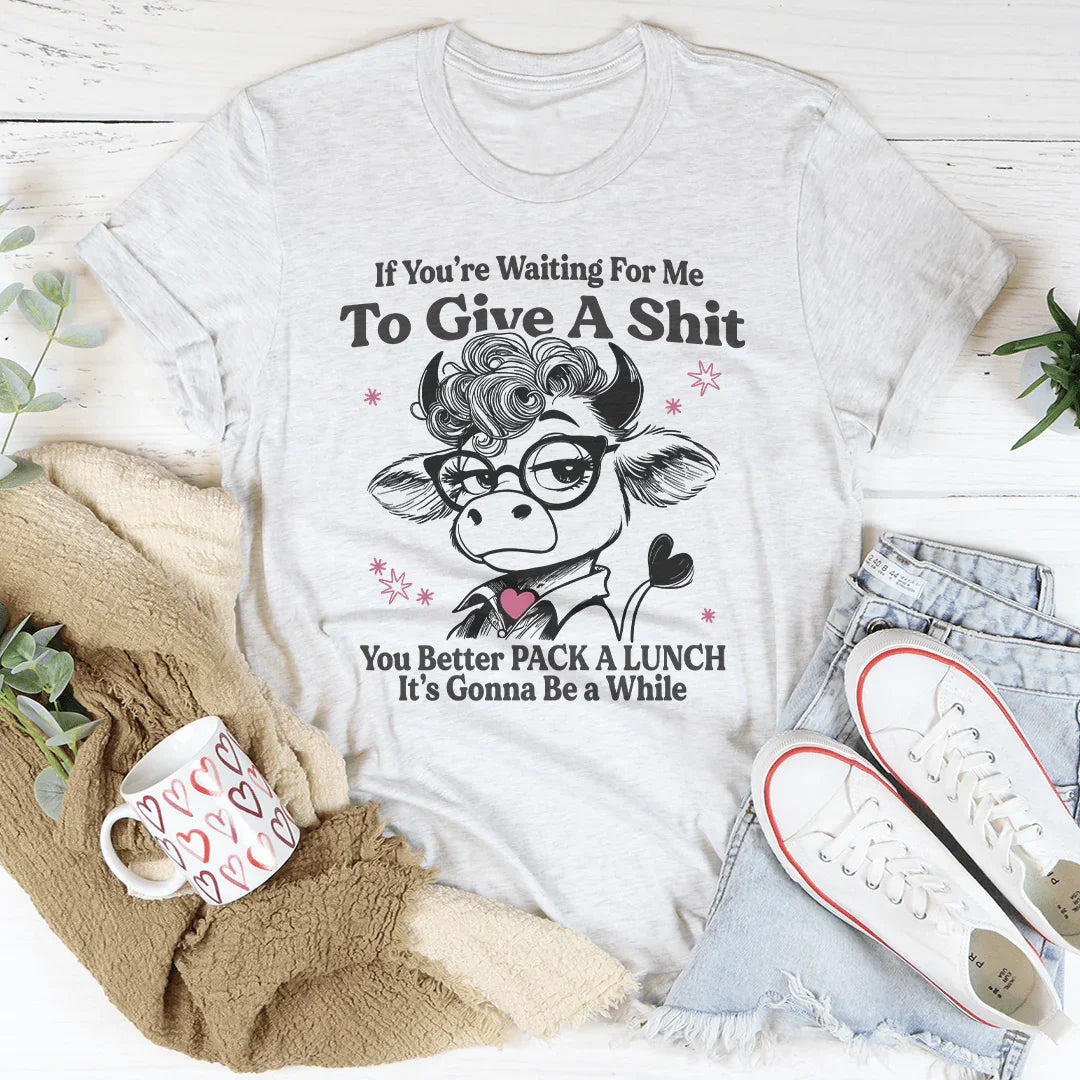 Sarcastic Heifer Cow "Pack A Lunch" Humor Graphic T-Shirt