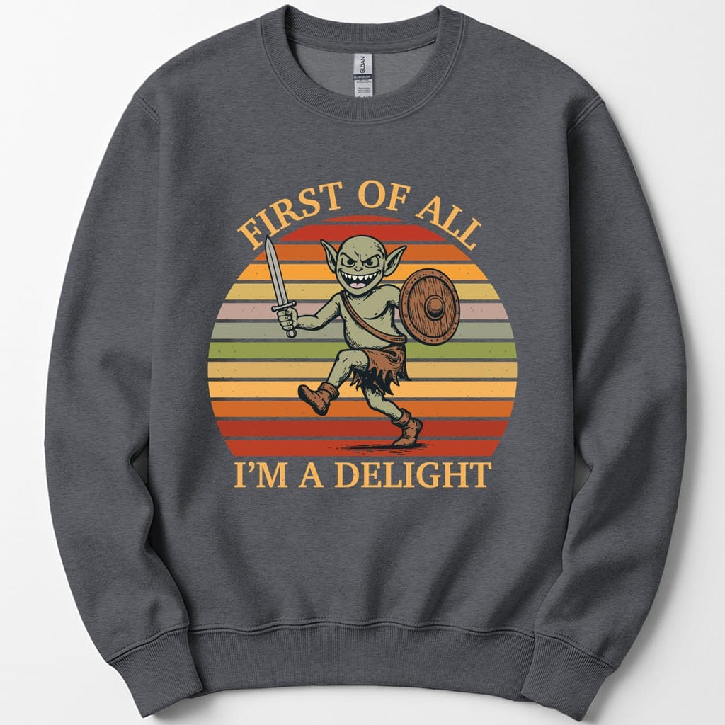 I'm a Delight Goblin Sweatshirt