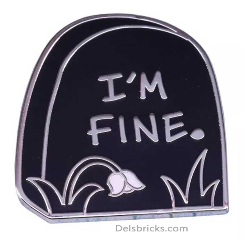 I'm Fine Grave Stone Funny Nihilism Enamel Pins small, durable, high quality accessories