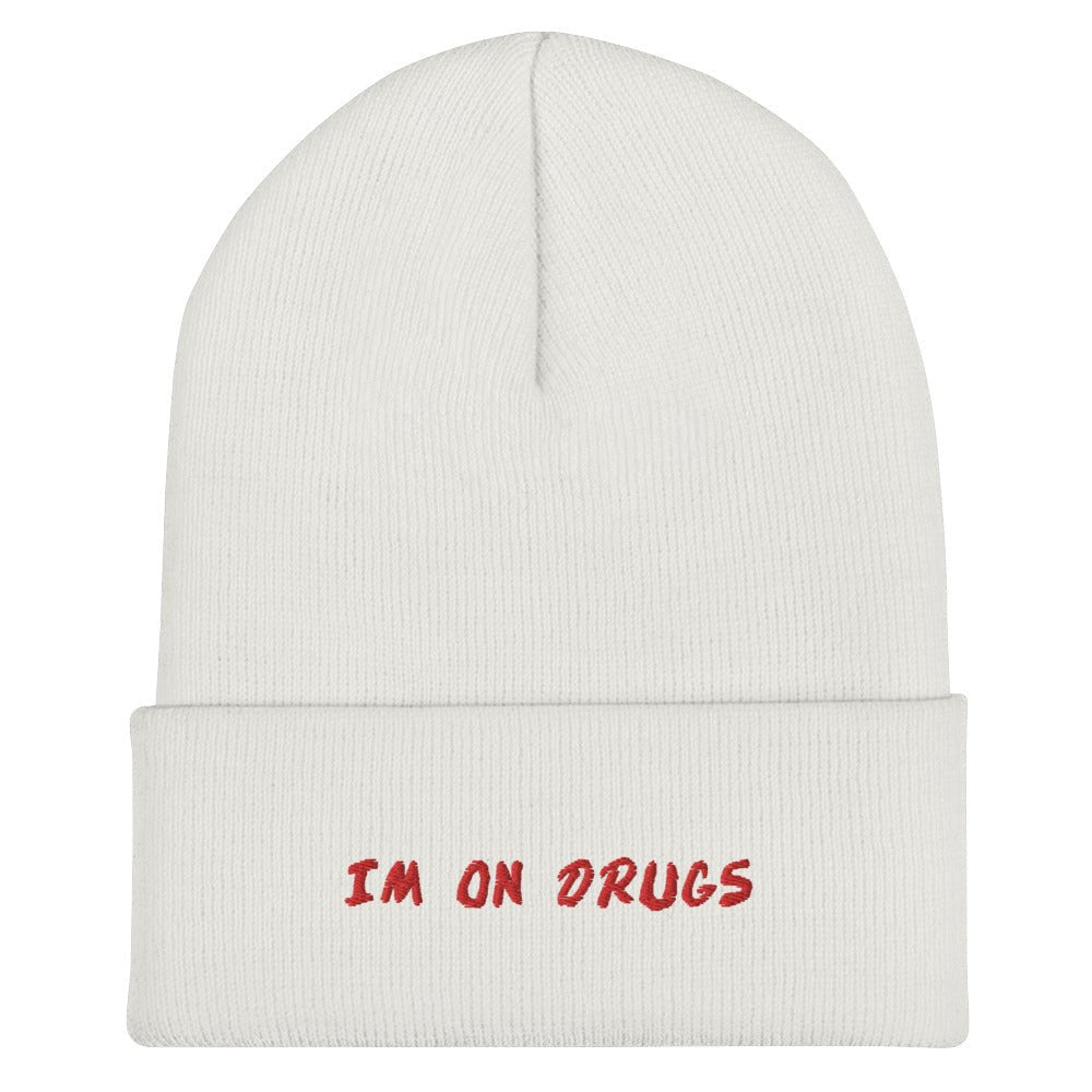 I'm On Drugs Dare Knit Beanie