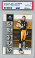 Graded 2004 Upper Deck UD Premiere Ben Roethlisberger #2 Rookie RC Football Card PSA 10 Gem Mint