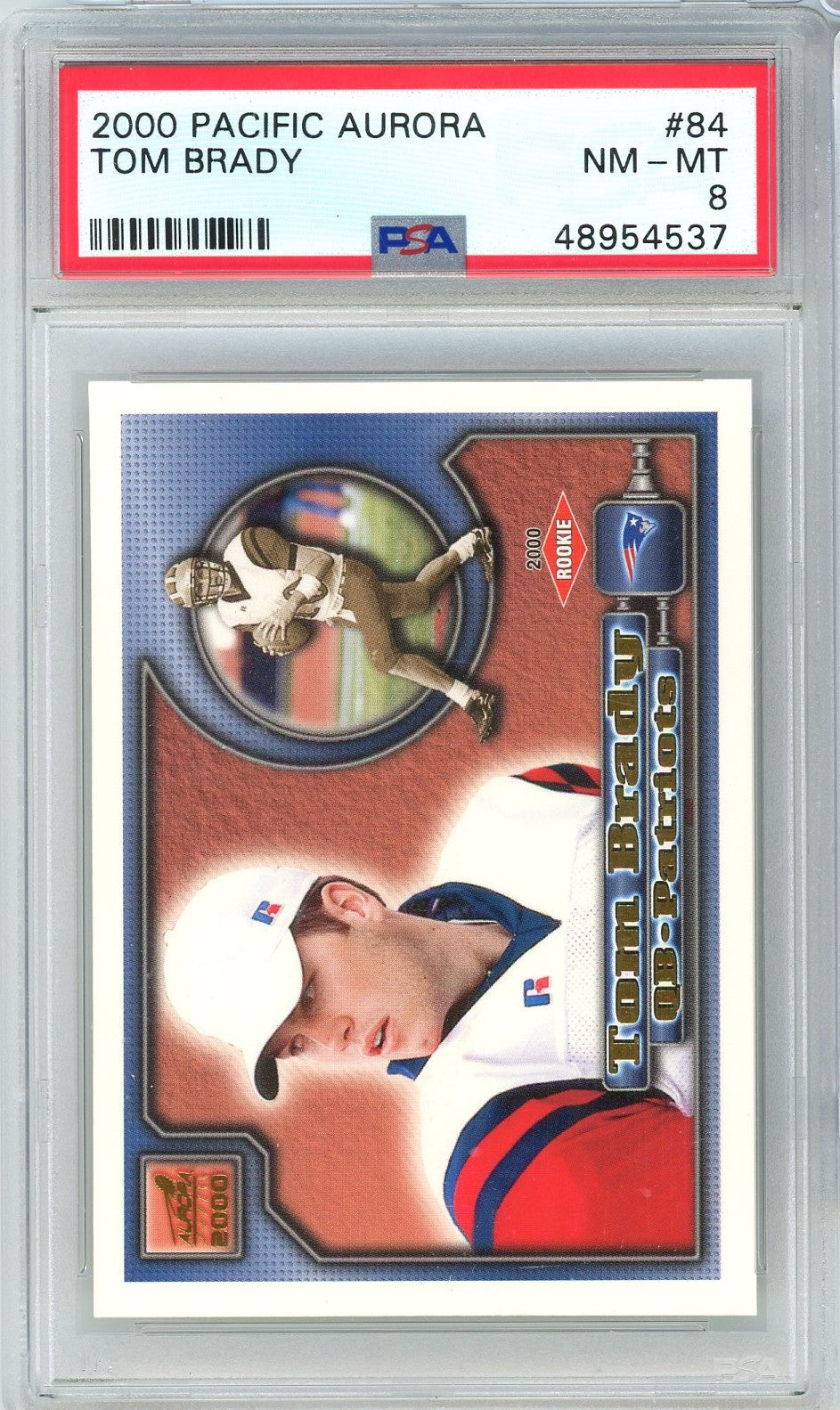 Graded 2000 Pacific Aurora Tom Brady #84 Rookie RC Football Card PSA 8 NM-MT