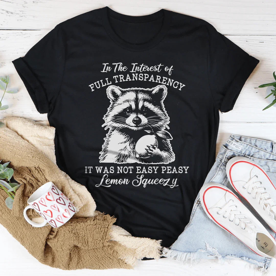 "In The Interest Of Full Transparency I'm Not Interested" – Sarcastic Work Graphic Shirt