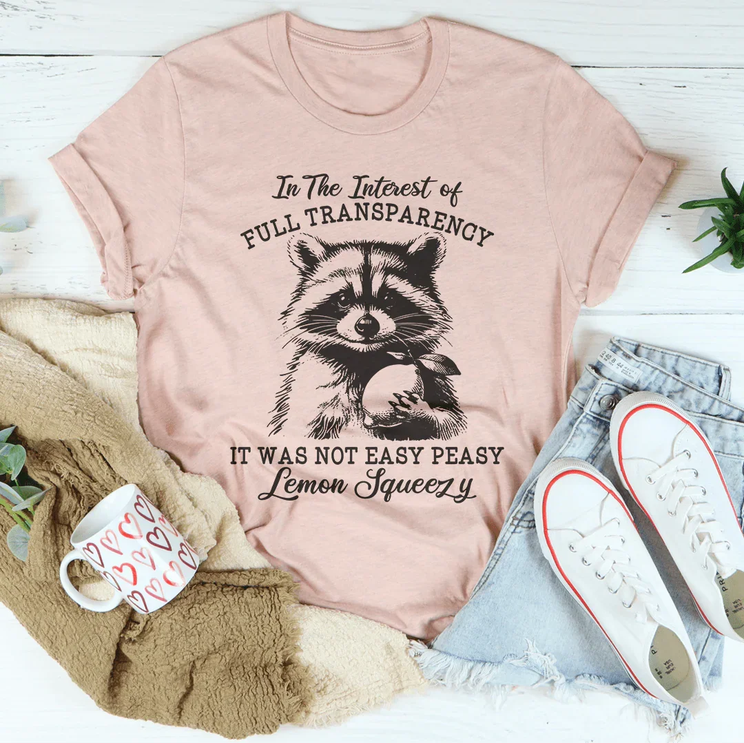 "In The Interest Of Full Transparency I'm Not Interested" – Sarcastic Work Graphic Shirt