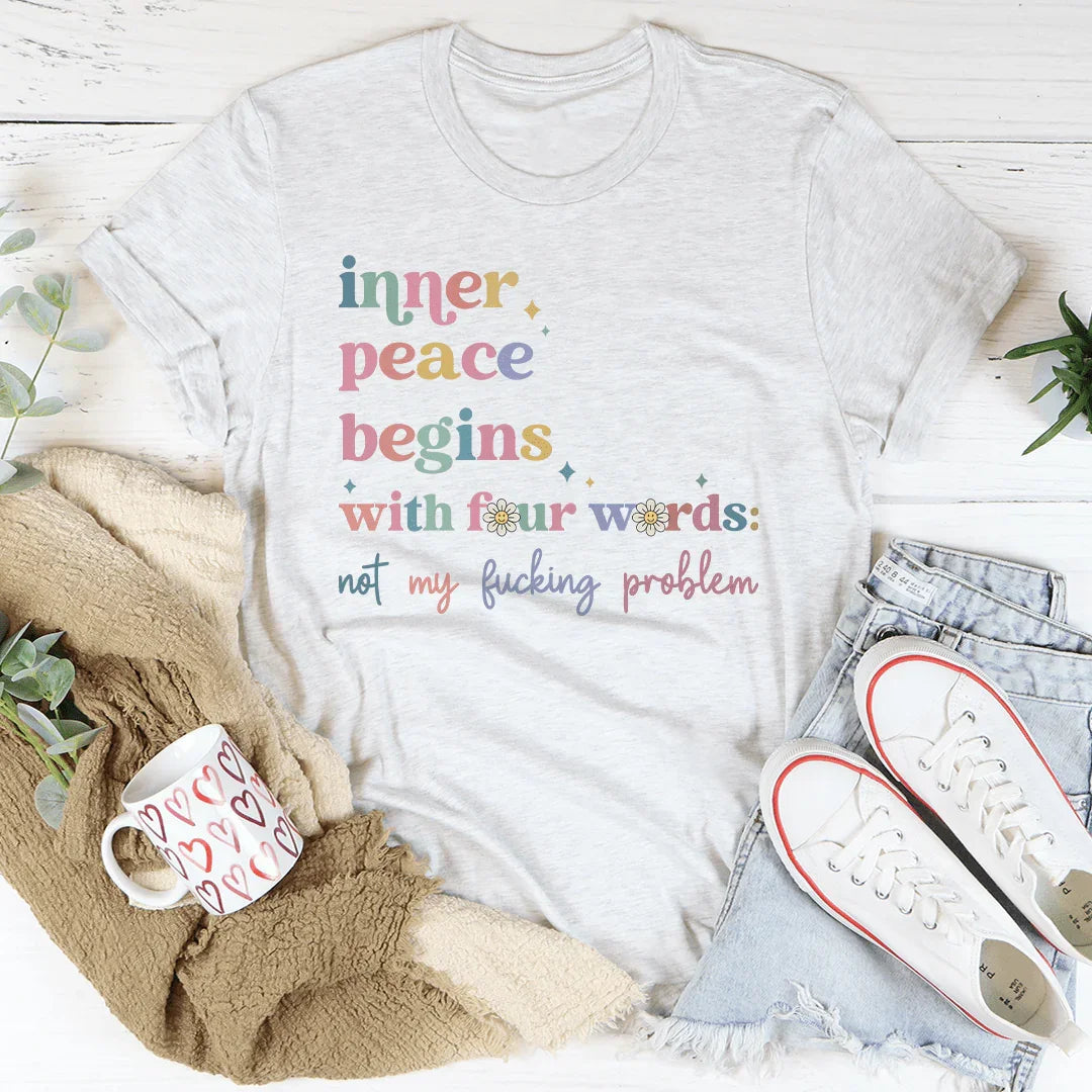 Pastel Retro Graphic Tee – "Inner Peace Begins With Four Words: Not My Fucking Problem"