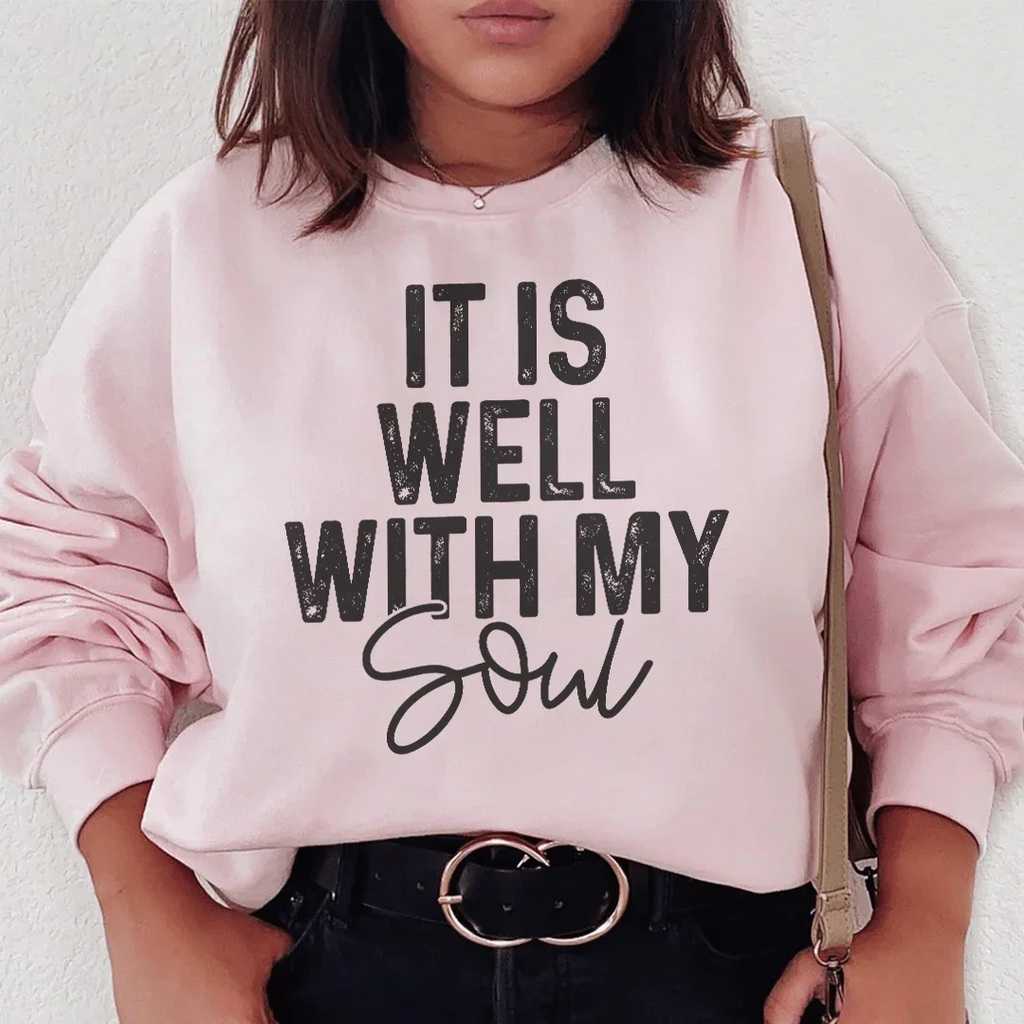 It Is Well With My Soul Sweatshirt