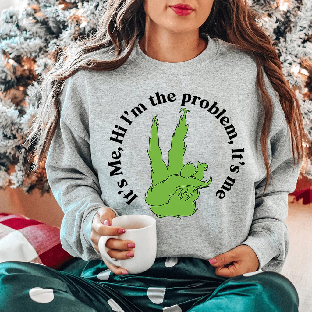 It's Me Hi, I'm the Problem Sweatshirt