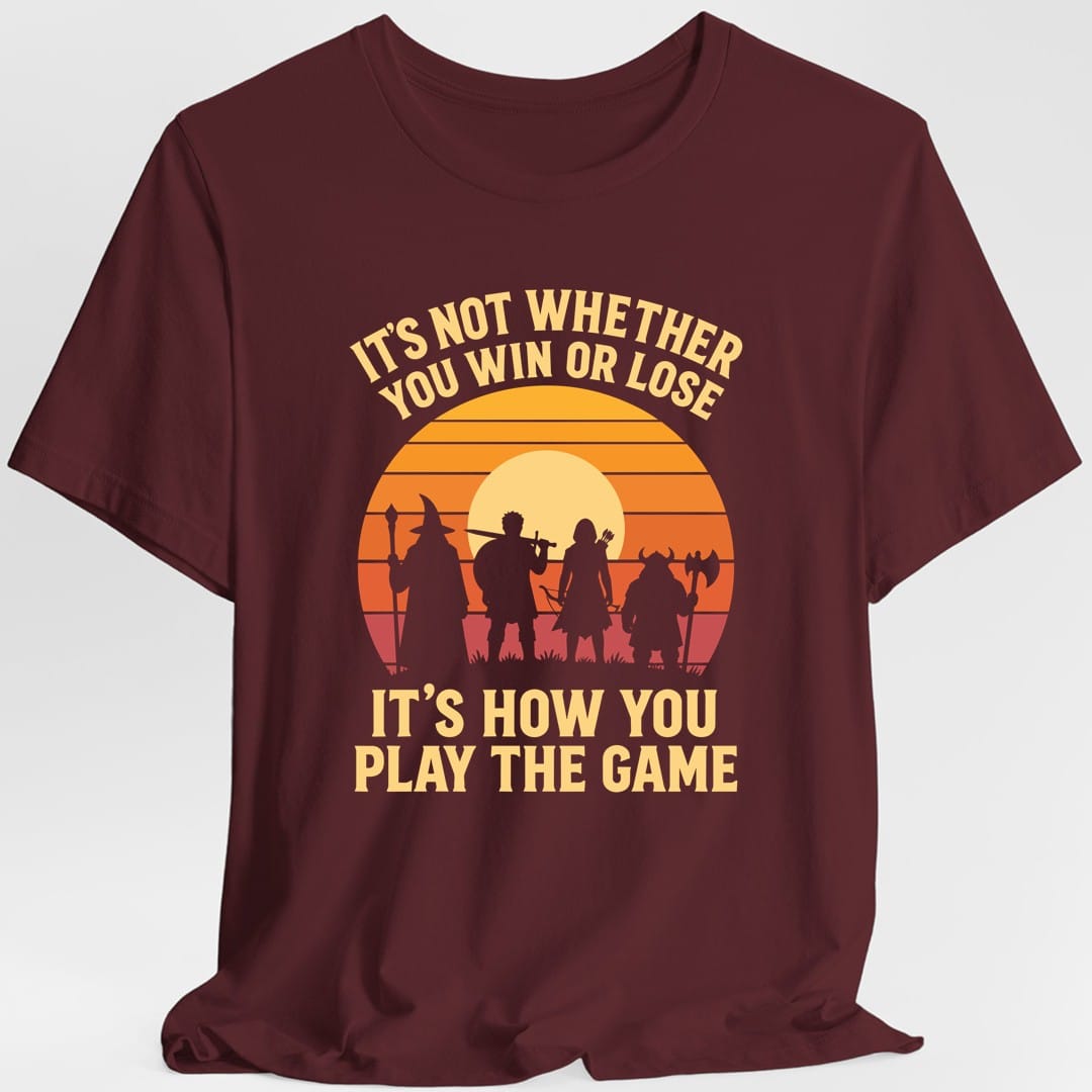 It's Not Whether You Win Or Lose T-Shirt