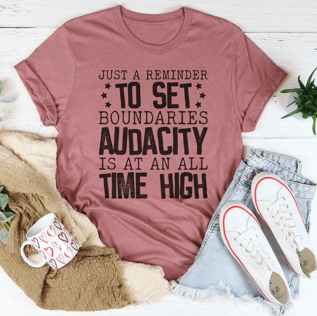 Just A Reminder To Set Boundaries Tee