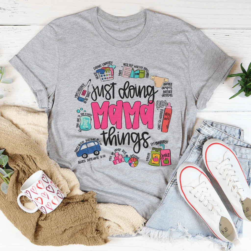 Just Doing Mama Things Tee