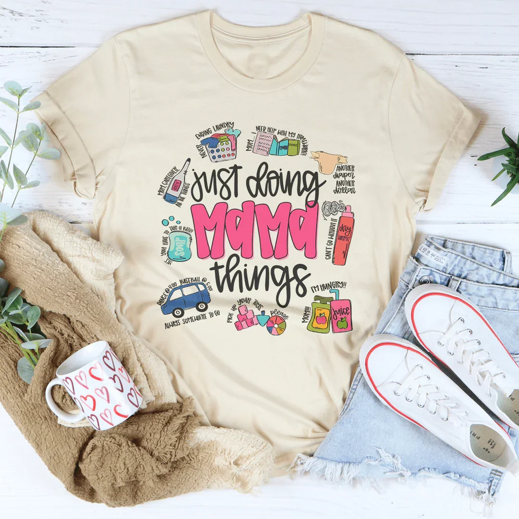 Just Doing Mama Things Tee