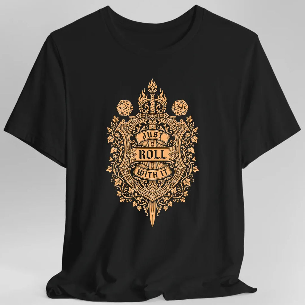 Just Roll With It D20 Tabletop RPG T-Shirt