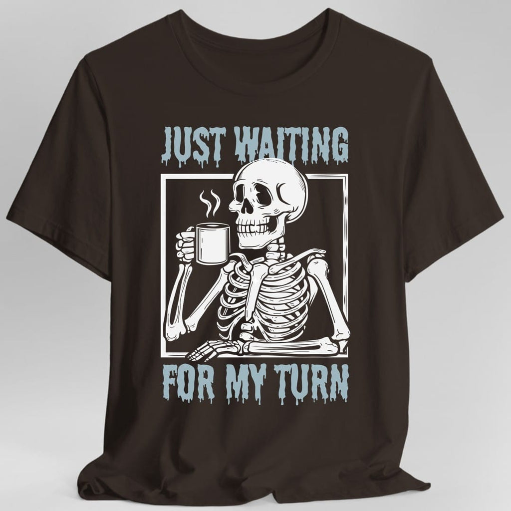 Just Waiting For My Turn T-Shirt