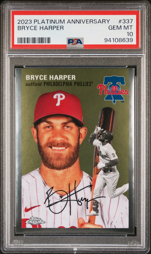 Graded 2023 Topps Platinum Anniversary Bryce Harper #337 Baseball Card PSA 10 Gem Mint