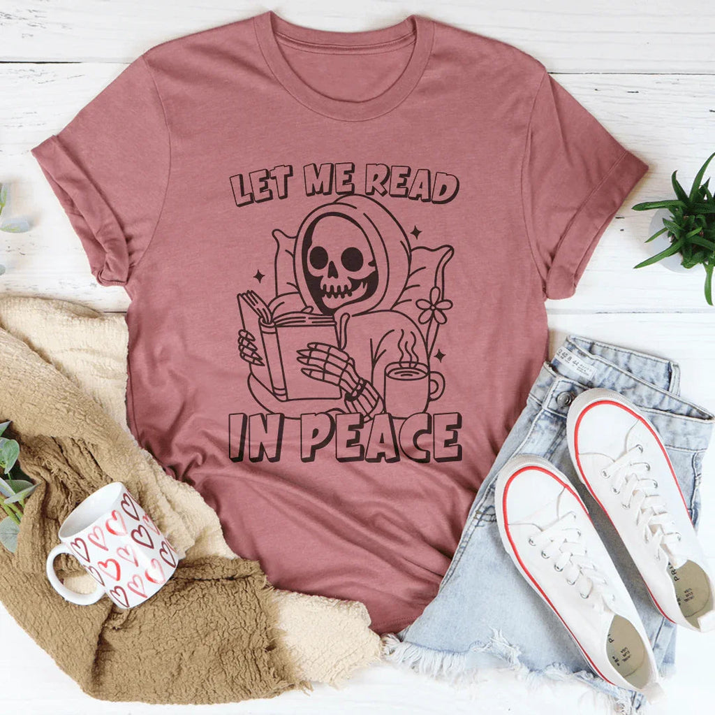 Let Me Read In Peace Tee