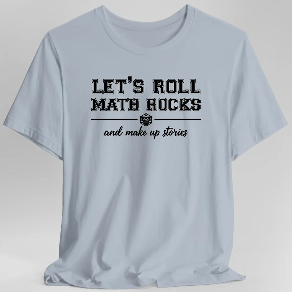 Let's Roll Math Rocks T-Shirt