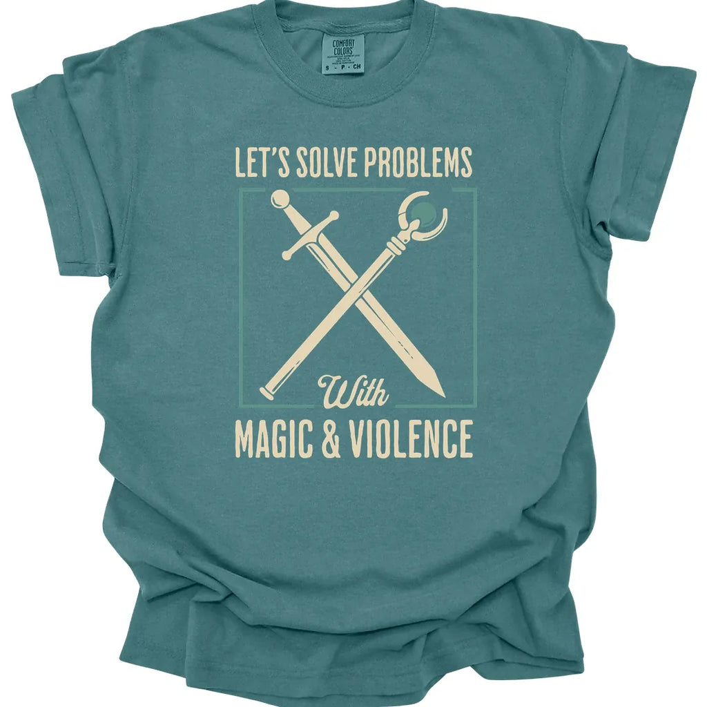 Lets Solve Problems with Magic & Violence T-Shirt - Comfort Colors