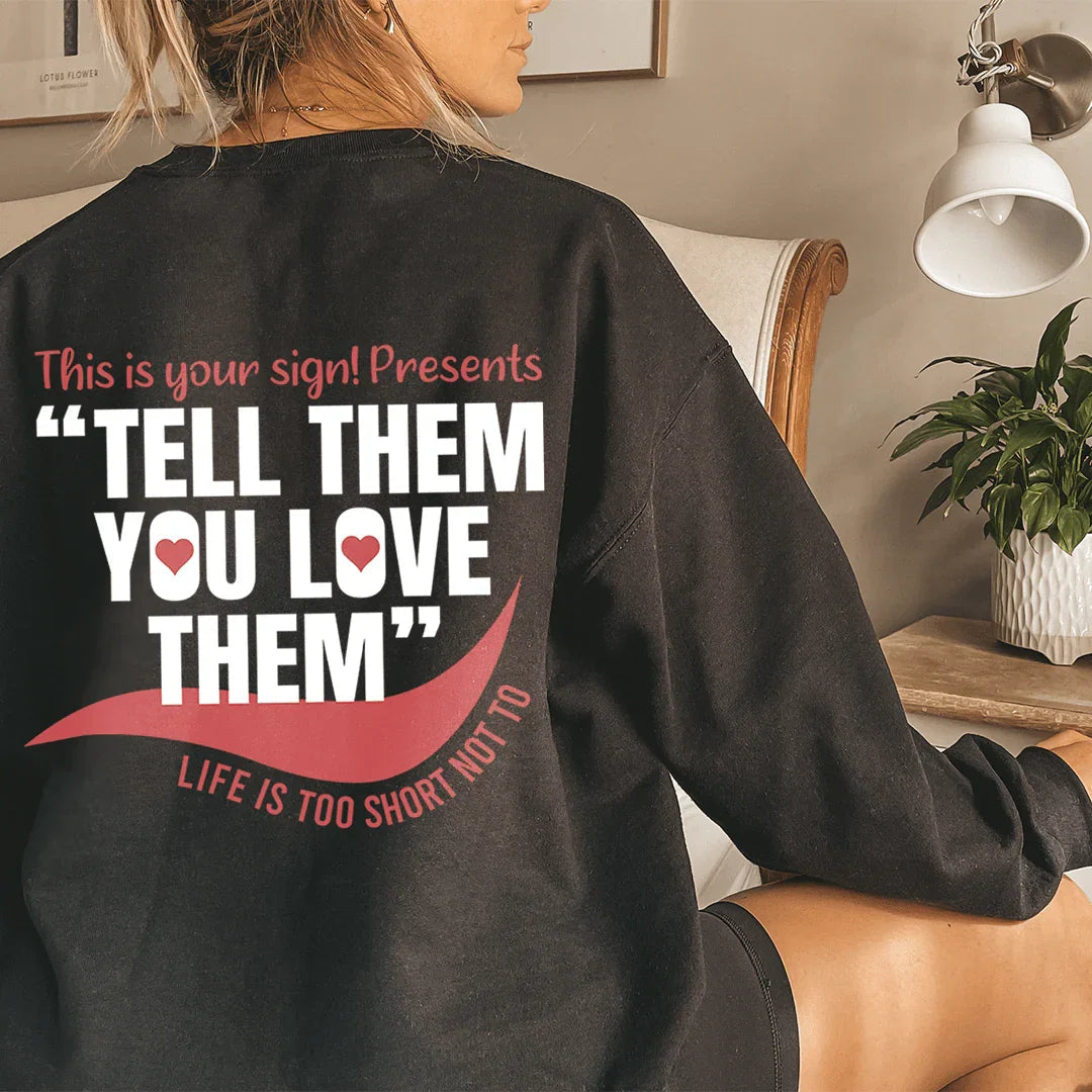Life Is Too Short Sweatshirt