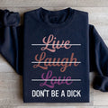 Live Laugh Love Sweatshirt