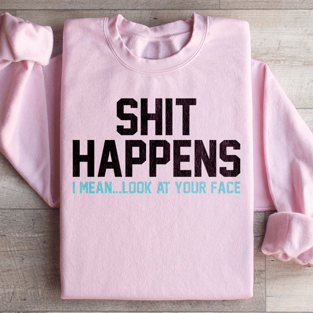 Look At Your Face Sweatshirt