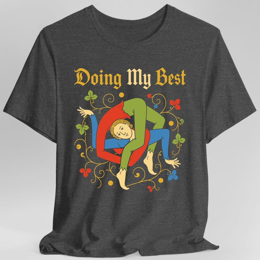Medieval Doing My Best T-Shirt