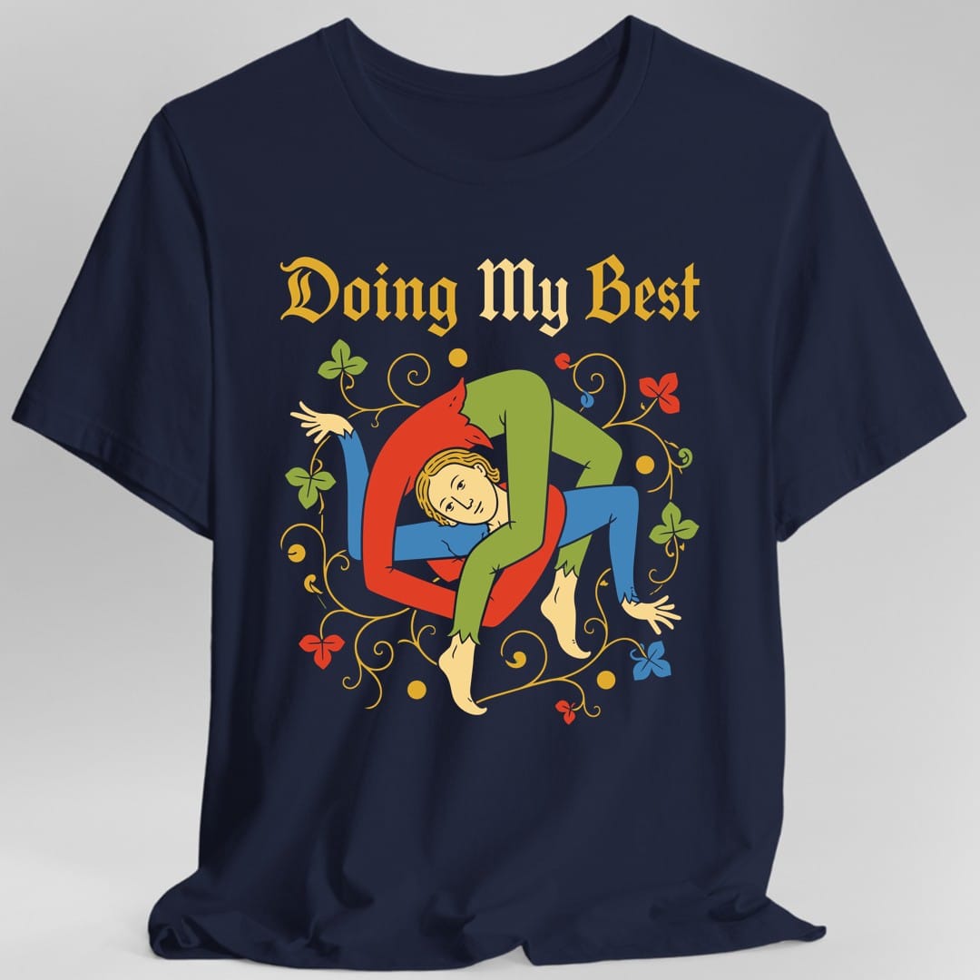 Medieval Doing My Best T-Shirt