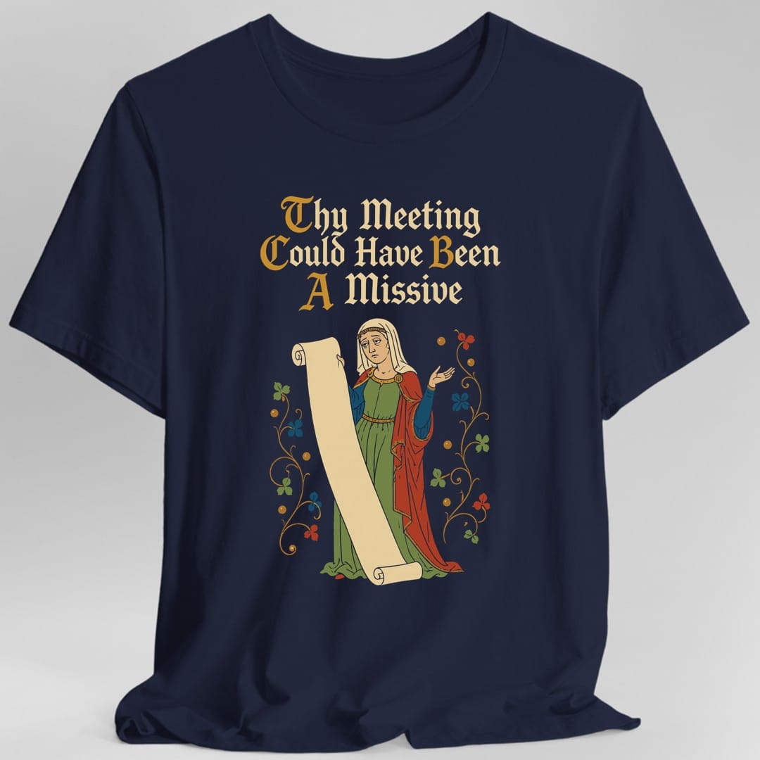 Meeting Could Have Been Missive T-Shirt