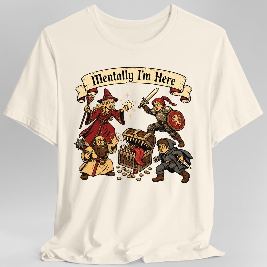 Mentally I'm Here T-Shirt