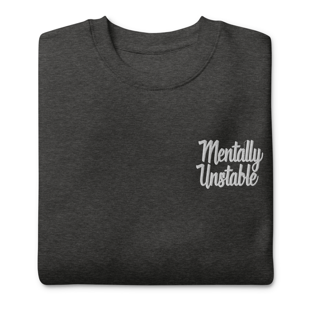 Mentally Unstable Embroidered Sweatshirt