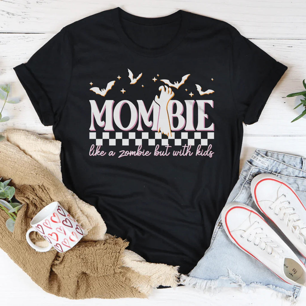 Mombie Like A Zombie But With Kids Tee